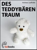 Andreas Laufhütte: Des Teddybären Traum