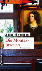 Sabine Vöhringer: Die Montez-Juwelen